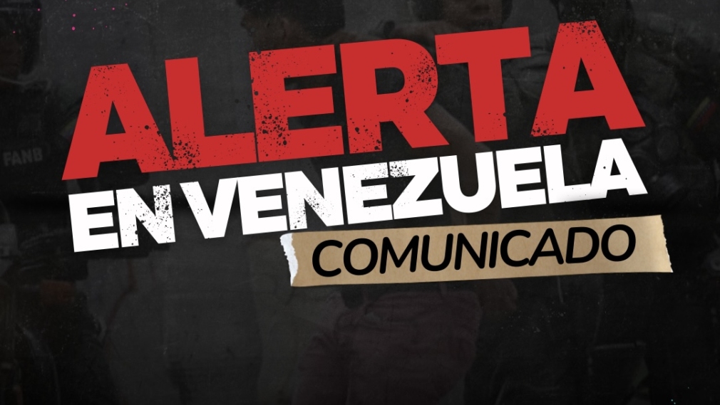 Comunicado: Alerta en Venezuela